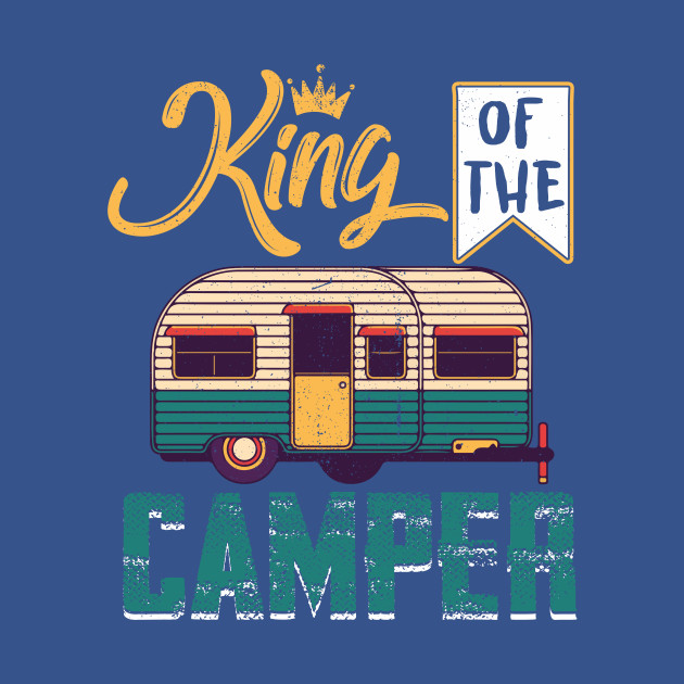 Discover Camping Lover Funny King Of The Camper Road Trip Traveller - Funny Camping Lover Gift - T-Shirt