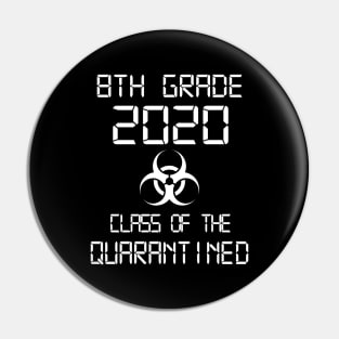 8th Grade 2020 Class Of The Quarantined Graduation Pin