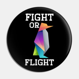 Fight or Flight Funny Colorful Penguin Fight Or Flight Pin