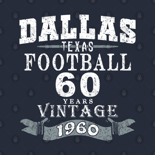 Disover Dallas Football 60 Year Anniversary - Dallas Cowboys Football Team - T-Shirt