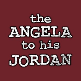 The Angela to his Jordan T-Shirt