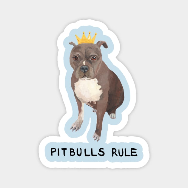 Pitbulls Rule Magnet by Das Brooklyn