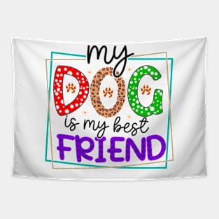 my dog is best friend Tapestry