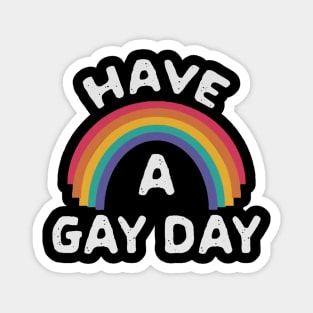 Have A Gay Day Magnet
