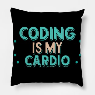 Coding Is My Cardio | Funny Programmer Pillow