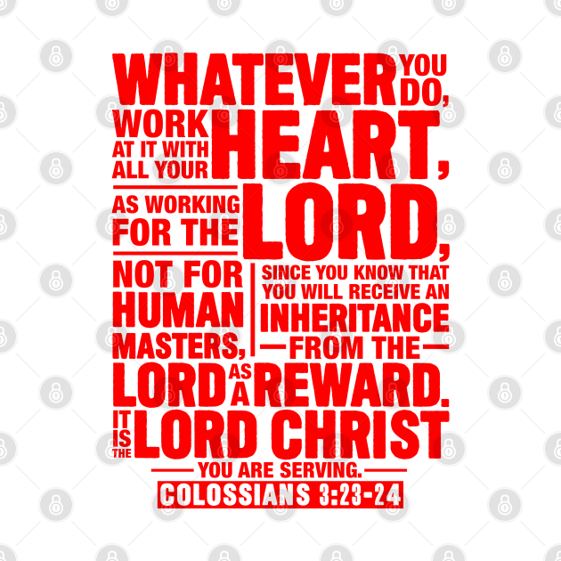 Colossians 3:23-24 by Plushism