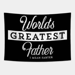 World’s Greatest Father - I mean Farter Tapestry