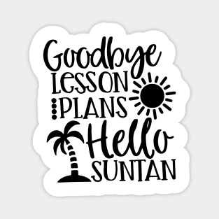 Funny Goodbye Lesson Plans Hello Suntan Magnet