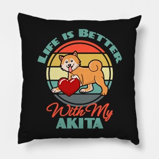 Life is Better With My Akita Inu Dog puppy Lover Cute Mother s Day Sunser Retro Pillow