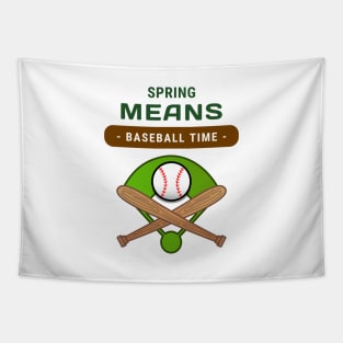 Spring Time Means Baseball Time Tapestry