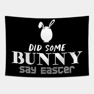 Did Some Bunny Say Easter Tapestry