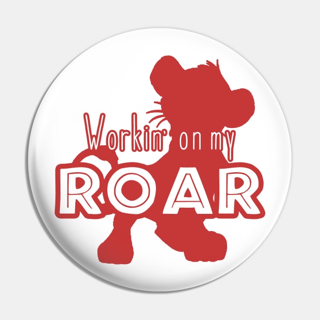 Lion King - Working on my Roar - red Pin by Unicornarama