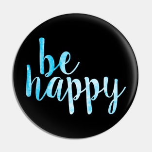 Be Happy Blue Pin