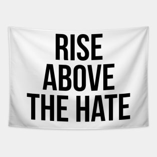 RISE ABOVE THE HATE Tapestry