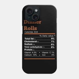 Dinner rolls nutrition thanksgiving T-shirt Phone Case