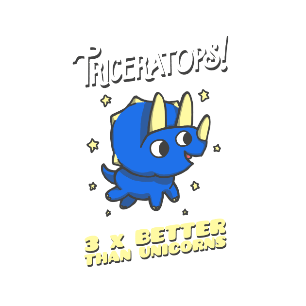 Triceratops - 3 x Better Than Unicorns by tabners