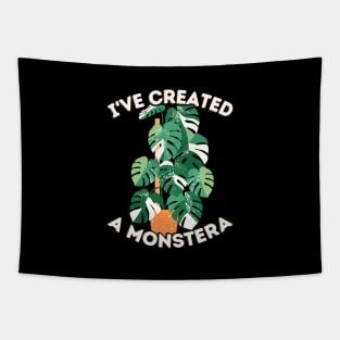 I'VE CREATED A MONSTERA Tapestry