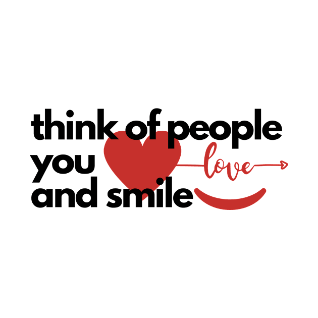 Think of People You Love & Smile by MinsMedia