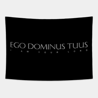 White Latin Inspirational Quote: Ego Dominus Tuus (I am your Lord) Tapestry