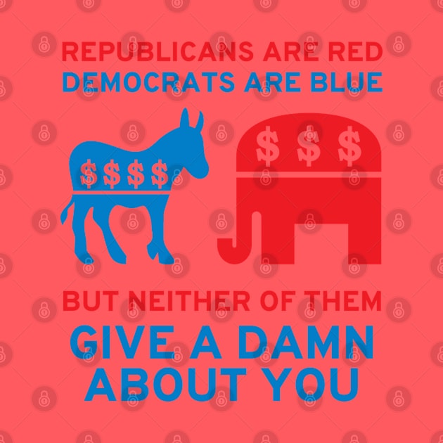 Republicans Are Red, Democrats Are Blue - Politics, Corruption, Third Party, Reform, Oligarchy, Duopoly, Meme by SpaceDogLaika