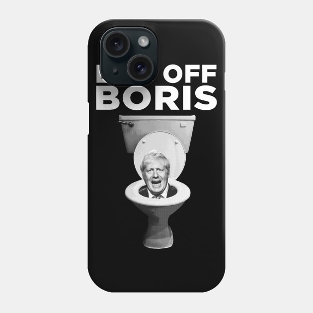 BOG OFF BORIS JOHNSON Phone Case by GoldenGear