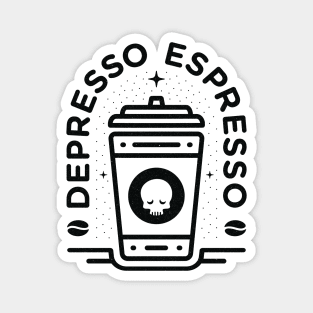 Depresso Espresso | Black On White | Small Magnet