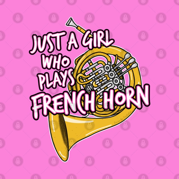 Just A Girl Who Plays French Horn Female Hornist by doodlerob