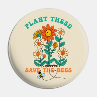 Plant These For The Bees Pin