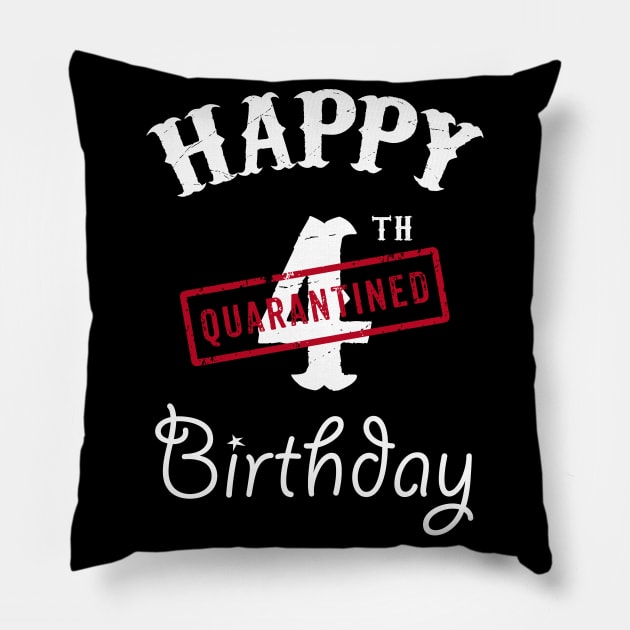 Happy 4th Quarantined Birthday Pillow by kai_art_studios