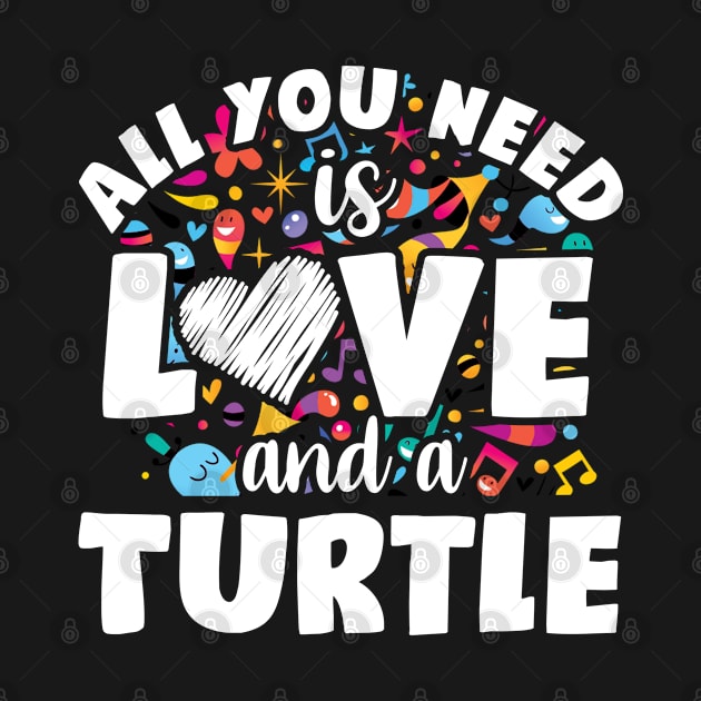 All you need is love and a turtle by SerenityByAlex