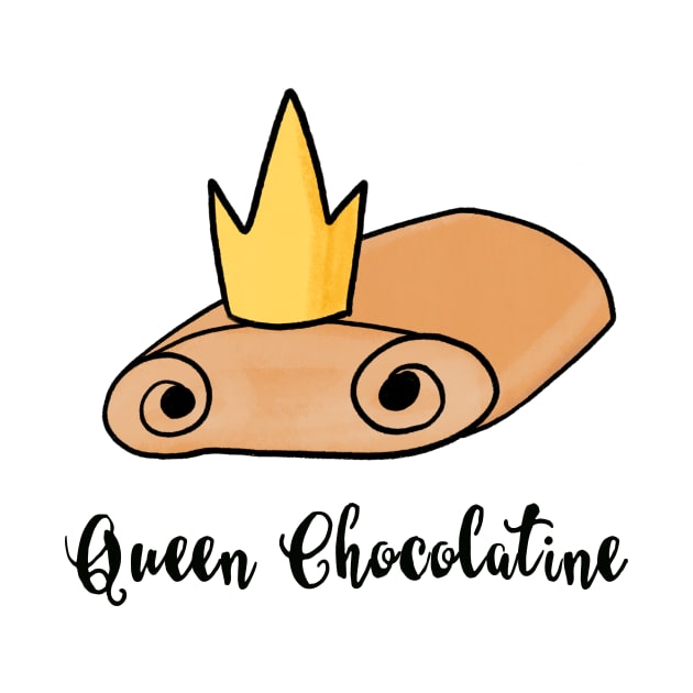 Queen Chocolatine / Team Chocolatine by nathalieaynie