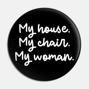 my house. my chair. my woman - Crewneck Sweater Bookish Gift Pin