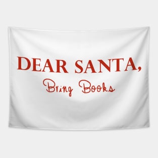 Dear Santa, Bring Books Tapestry