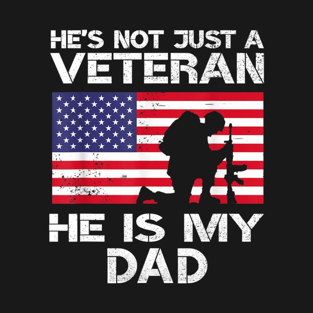 He's Not Just A Veteran He IS My Dad by Barnard