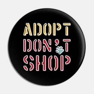 Adopt Don't Shop Pets Pin