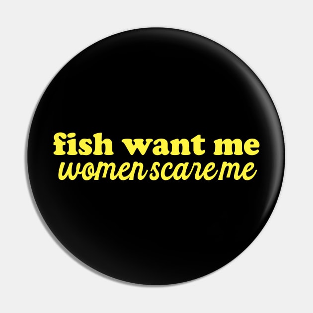 Fish Want Me Women Scare Me Shirt| Fisher Man | Introvert Outdoors | Gifts For Son Pin by Hamza Froug