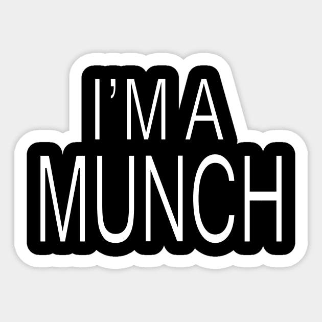 Certified Munch Proud Munch Day Lover Love | Sticker