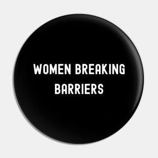 Women Breaking Barriers, International Women's Day, Perfect gift for womens day, 8 march, 8 march international womans day, 8 march womens Pin