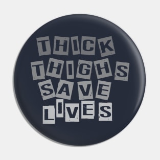 thick thighs save lives Pin