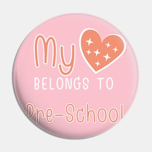 My Heart Belongs to Pre-School Pin