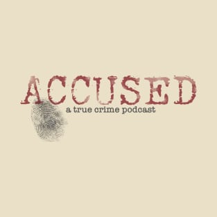 Accused podcast T-Shirt