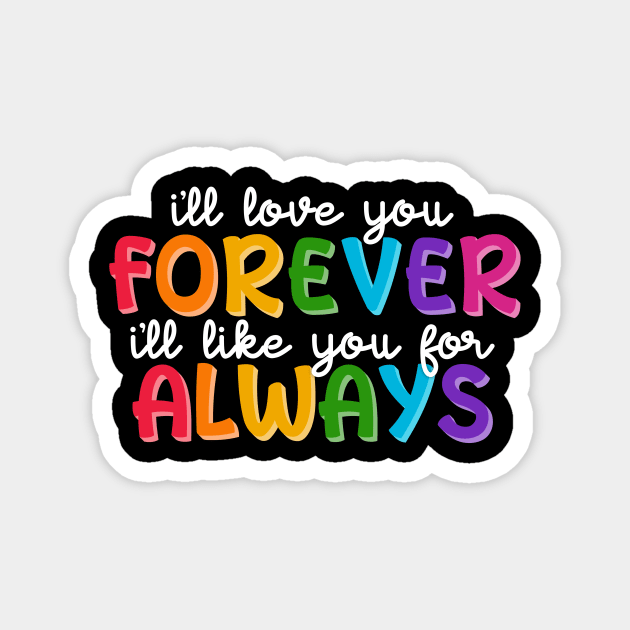 I’ll Love You Forever Magnet by Designed-by-bix