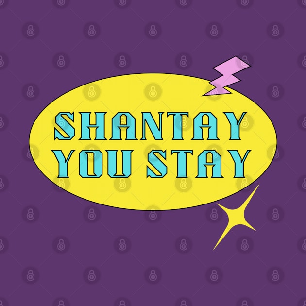 Shantay You Stay - Aesthetic Retro by euheincaio