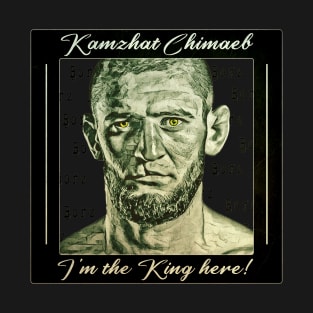 Kamzhat Chimaeb I'm The King Here Borz T-Shirt