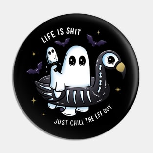 Life is Sh*t Just Chill the Eff Out Ghost Flamingo Floatie Pin