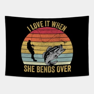 I Love It When She Bends Over Funny Fishing Tapestry