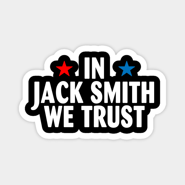 In Jack Smith We trust US Flag Magnet by Spit in my face PODCAST