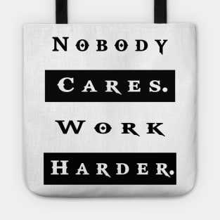Nobody Cares Work Harder Workout Fitness Tote