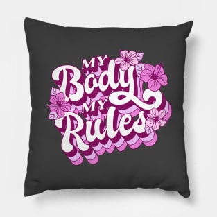 My Body My Rules Pillow