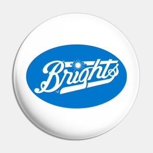 SHINE BRIGHT by Tai's Tees Pin